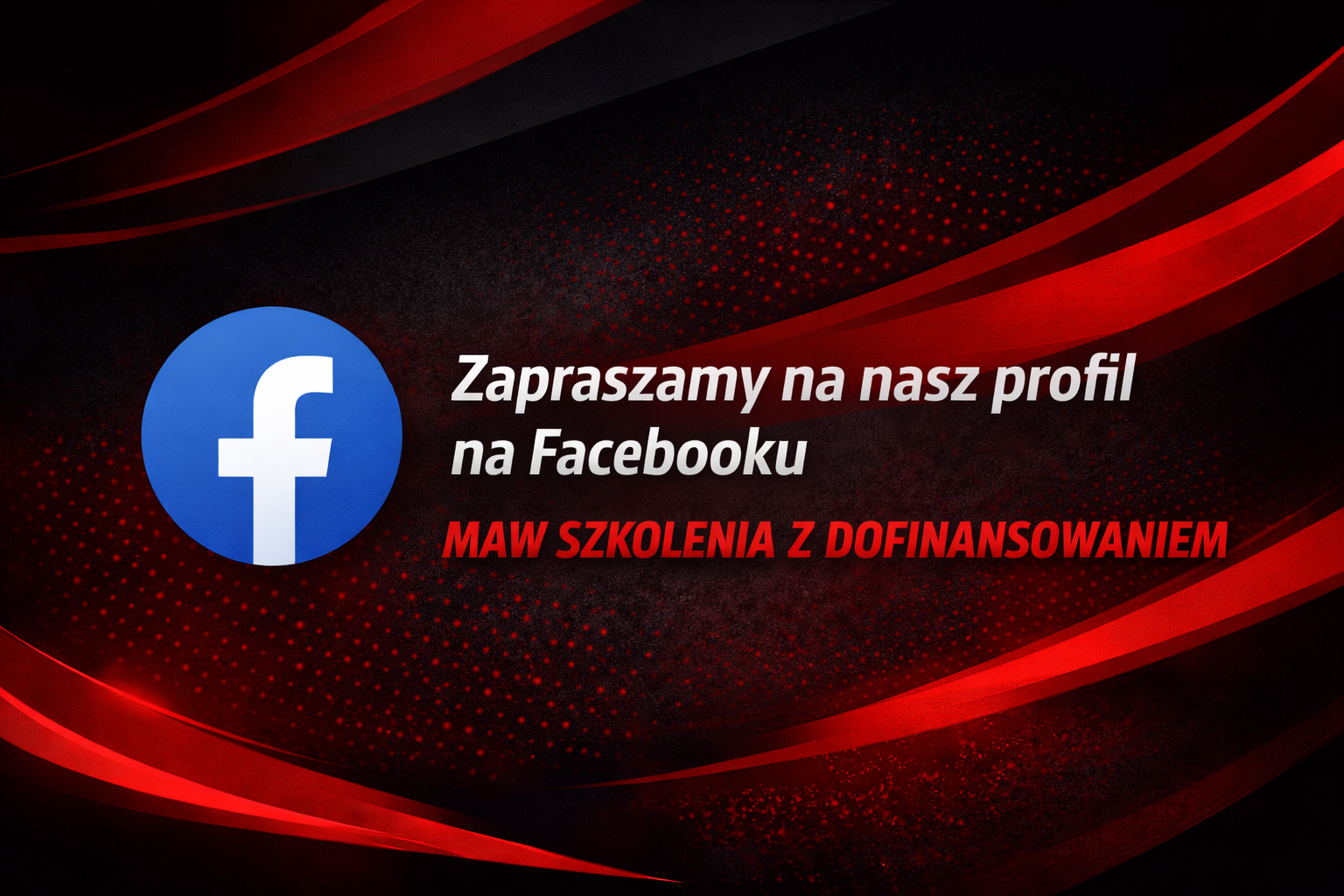 Zapraszamy na Facebooka MAW - bądź na bieżąco z ofertą